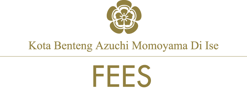 Kota benteng Azuchi Momoyama di Ise/INFORMASI TENTANG BIAYA LAYANAN/fees