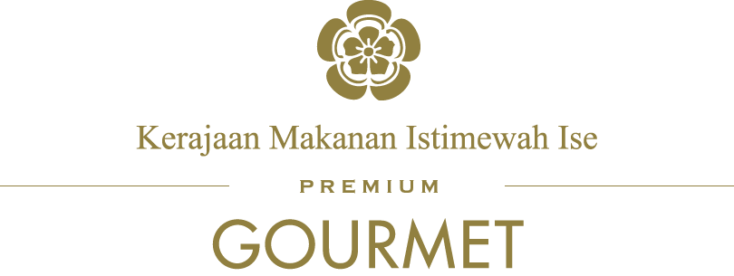 Kerajaan Makanan Yang Istimewah Ise/PREMIUM/GOURMET & SHOPPING